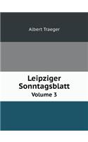 Leipziger Sonntagsblatt Volume 3