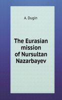 Eurasian mission Nursultana Nazarbaeva