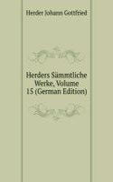 Herders Sammtliche Werke, Volume 15 (German Edition)