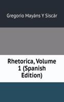 Rhetorica, Volume 1 (Spanish Edition)