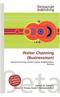 Walter Channing (Businessman)