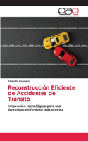 Reconstrucción Eficiente de Accidentes de Tránsito