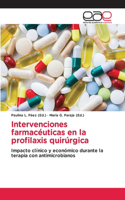 Intervenciones farmacéuticas en la profilaxis quirúrgica