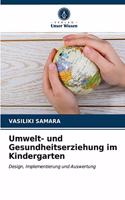 Umwelt- und Gesundheitserziehung im Kindergarten