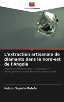 L'extraction artisanale de diamants dans le nord-est de l'Angola