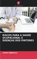 Riscos Para a Saúde Ocupacional E Doenças DOS Pintores