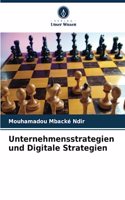 Unternehmensstrategien und Digitale Strategien