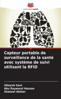 Capteur portable de surveillance de la santé avec système de suivi utilisant la RFID