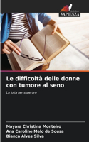 difficoltà delle donne con tumore al seno