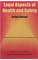 Legal Aspects of Health and Safety-British Journal of Nursing Monography