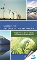 The ISO 14001:2015 Implementation Handbook : Using the Process Approach to Build an Environmental Management System, (With CD-ROM)