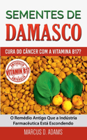 Sementes de Damasco - Cura do Câncer com a Vitamina B17?