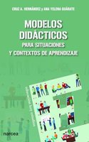 Modelos didacticos para situaciones y contextos de aprendizaje (Spanish Edition)