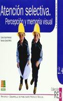 Atencion selectiva: percepcion y memoria visual (Refuerzo y desarrollo de habilidades mentales basicas) (Spanish Edition)