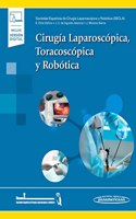 Cirugia Laparoscopica, Toracoscopica y Robotica (+ e-book)