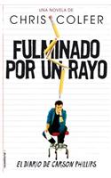 Fulminado Por un Rayo: El Diario de Carson Phillips