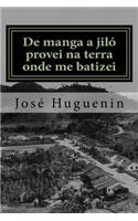 De manga a jiló provei na terra onde me batizei