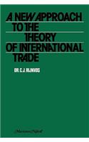 A new approach to the theory of international trade