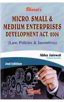 Micro, Small & Medium Enterprises Development Act, 2006 (Law, Policies & Incentives)