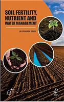 Soil Fertility, Nutrient and Water Management