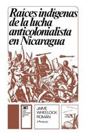 Raices Indigenas de la Lucha Anticolonialista