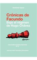 CRÓNICAS DE FACUNDO. Bajo el régimen de Hugo Chávez