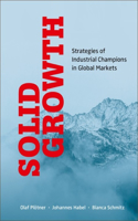 Solid Growth: Strategies of Industrial Champions in Global Markets