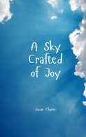 A Sky Crafted of Joy