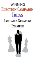 Election Campaign Ideas