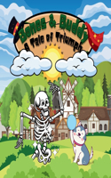 Bones and buddy A Tale of Triumph