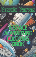 Cosmic Canvas: A Space Adventure Coloring Book