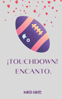 ¡Touchdown! Encanto.