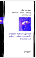 Derechos humanos, justicia y democracia en un mundo transnacional