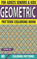 Geometric Pattern Coloring Book: Simple Patterns for Anxiety Relief Great Coloring Book for Beginners, seniors, Adults & Kids Relaxing Coloring Pages and Stress Relieving Volume-148