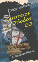 Guerreros Orlados: El llamado de Mikhael.