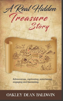 Real Hidden Treasure Story: Adventurous, captivating, entertaining, engaging and fascinating.