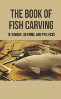 The Book Of Fish Carving