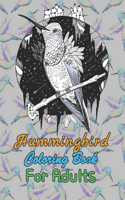 Hummingbird Coloring Book For Adults: Hummingbird Coloring Book Beautiful Stress Relief Designs for Adults Relaxation