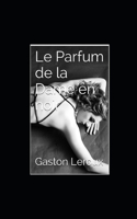 Le Parfum de la Dame en noir Gaston Leroux illustree