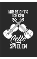 Mir Reicht's Ich Geh Cello Spielen