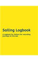 Sailing Logbook: A logbook for Sailors for recording journeys at the sea