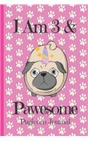 Pugicorn Journal I Am 3 & Pawesome: Blank Lined Notebook Journal, Unipug Pug Dog Puppy Unicorn with Magic Paws Pink background Cover Cute Funny Saying, Back to School Supplies Birthday(3 Pug Notebook for Girls)