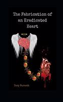 Fabrication of an Eradicated Heart