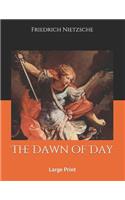 The Dawn of Day: Large Print