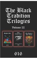 The Black Tradition Trilogies Volume 3