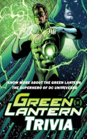 Green Lantern Trivia: Know More About The Green Lantern, The Superhero Of DC Univevesre