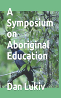 Symposium on Aboriginal Education