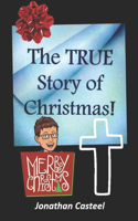 TRUE Story of Christmas!