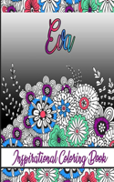 Eva Inspirational Coloring Book: An adult Coloring Boo kwith Adorable Doodles, and Positive Affirmations for Relaxationion.30 designs, 64 pages, matte cover, size 6 x9 inch,