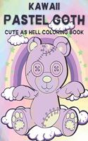 Kawaii Pastel Goth Cute as Hell Coloring Book